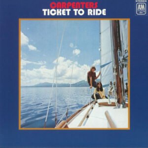 Carpenters - Ticket To Ride
