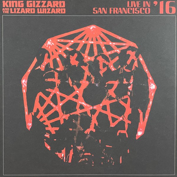 King Gizzard & The Lizard Wizard - Live In San Francisco '16