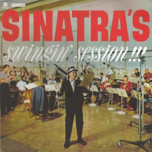 FRANK SINATRA - Sinatra's Swingin' Session