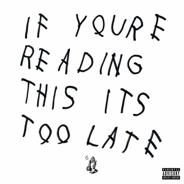 DRAKE - If You're Reading This It's Too Late