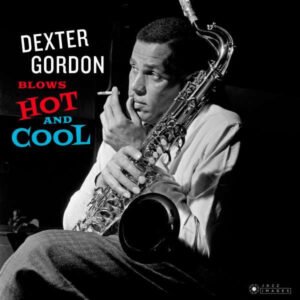 DEXTER GORDON - Blows Hot And Cool