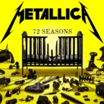 METALLICA - 72 Seasons
