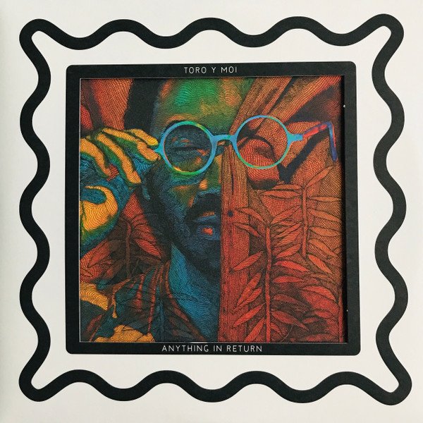 TORO Y MOI - Anything In Return