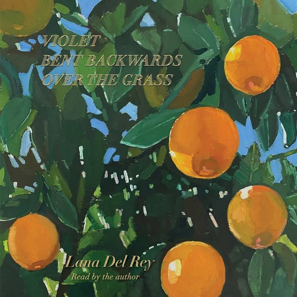 LANA DEL REY - Violet Bent Backwards Over