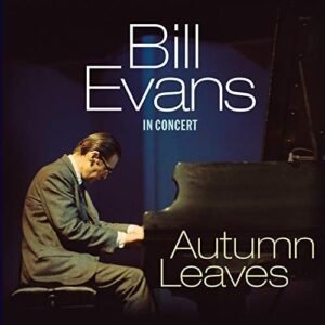 BILL EVANS - In Concert Autumn Leaves