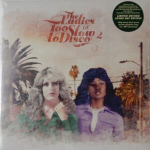 THE LADIES OF TOO SLOW TO DISCO VOL.2