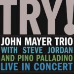 JOHN MAYER - Try! Live In Concert