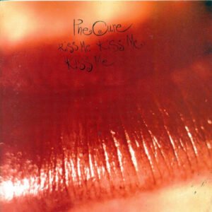 CURE - Kiss Me Kiss Me Kiss Me