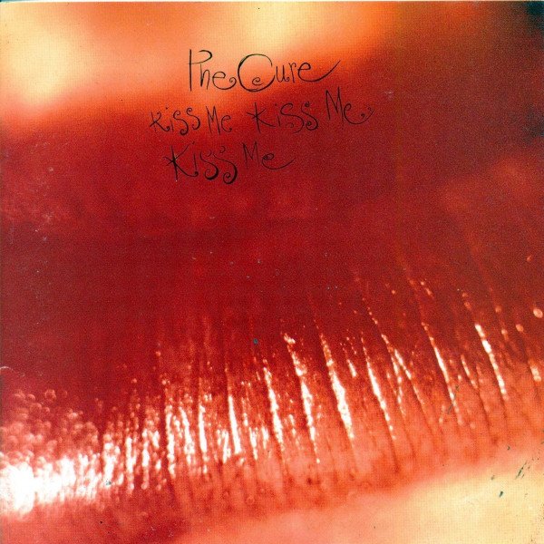 CURE - Kiss Me Kiss Me Kiss Me