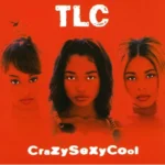 TLC - Crazy Sexy Cool