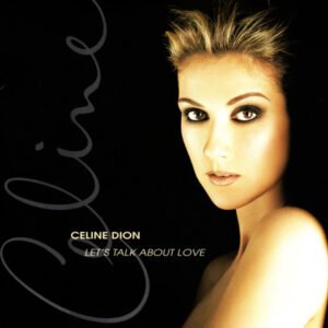 CELINE DION - Let's Talk About Love