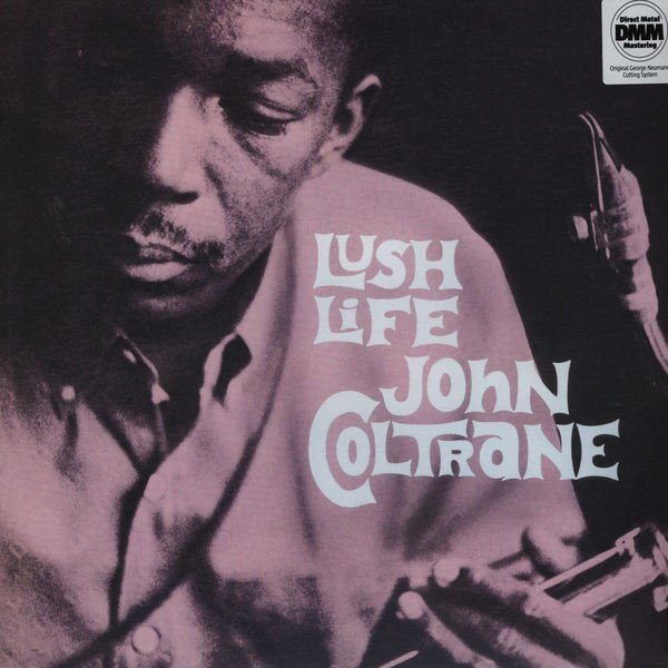JOHN COLTRANE - Lush Life