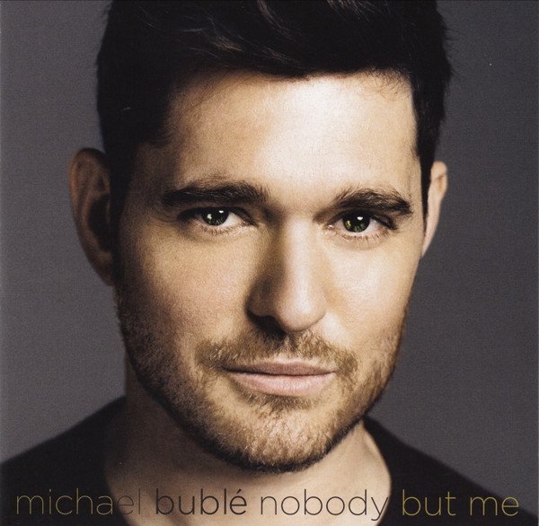 MICHAEL BUBLE - Nobody But Me