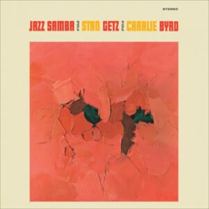 STAN GETZ & CHARLIE BYRD - Jazz Samba (Color)