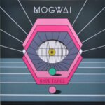 MOGWAI - Rave Tapes