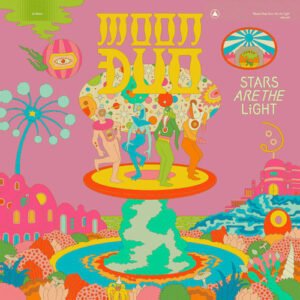 MOON DUO - Stars Are The Light