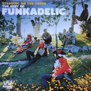 FUNKADELIC - Standing On The Verge - Best Of