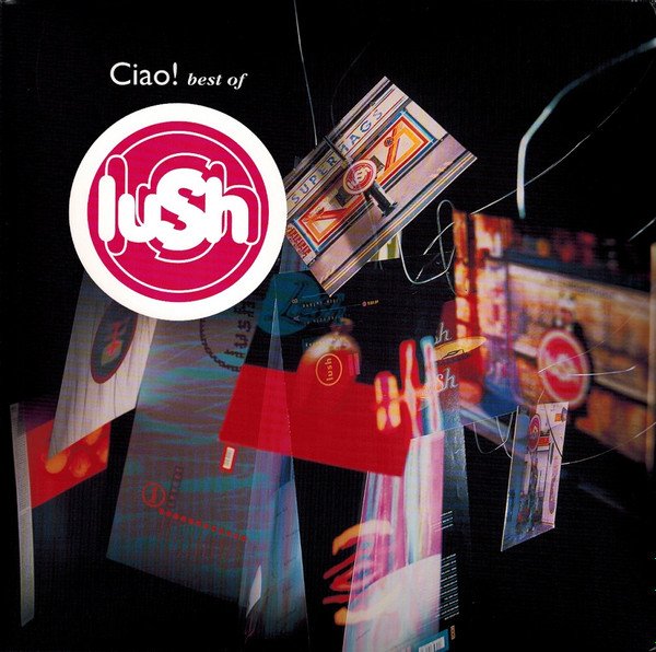 LUSH - Ciao! Best Of