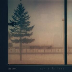 YIRUMA - non è la fine