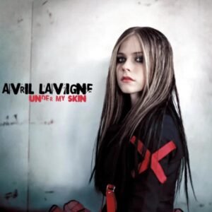 AVRIL LAVIGNE - Under My Skin (Expanded Edition)