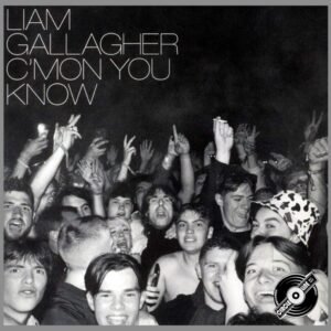 Vinyl LIAM GALLAGHER - C'mon You Know