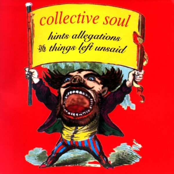 COLLECTIVE SOUL - Hints Allegations And Things