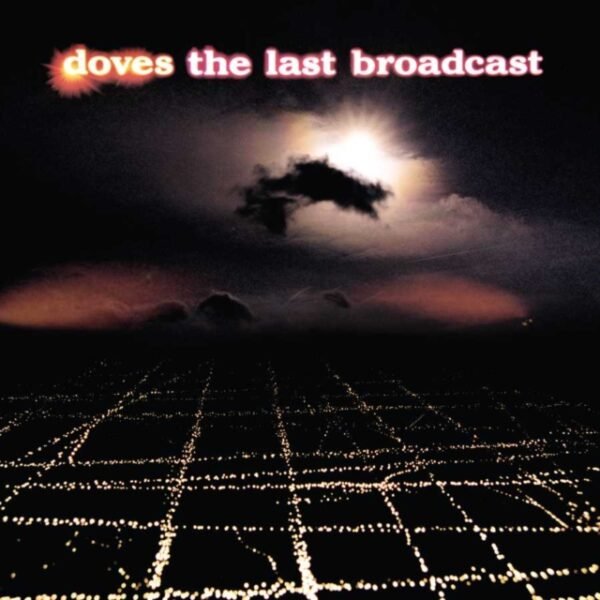 DOVES - The Last Broadcast