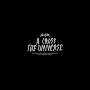 JUSTICE - Cross The Universe