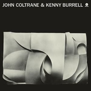JOHN COLTRANE - John Coltrane & Kenny Burrell