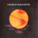 COLDPLAY - Parachutes