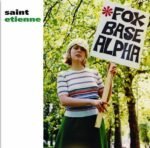 SAINT ETIENNE - Foxbase Alpha