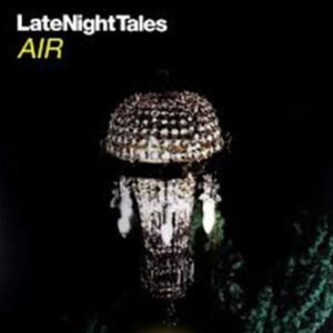 LATE NIGHT TALES: AIR - Various