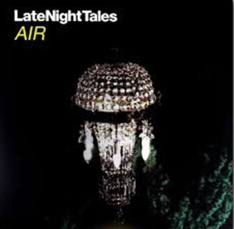 LATE NIGHT TALES: AIR - Various