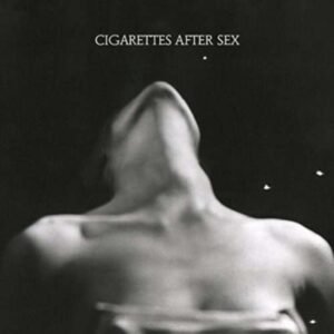 CIGARETTES AFTER SEX - Ep I