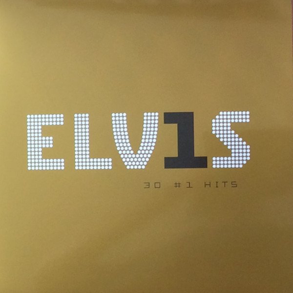 ELVIS PRESLEY - Elvis 30 #1 Hits