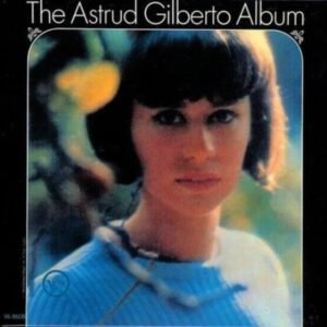 ASTRUD GILBERTO - The Astrud Gilberto Album