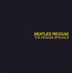 REGGAE SPECIALS - Beatles Reggae