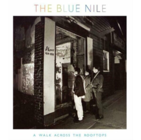 BLUE NILE, THE - A Walk Across The Rooftops