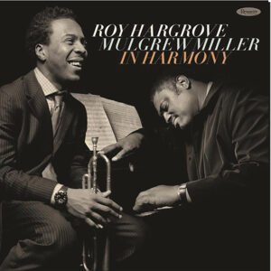 ROY HARGROVE & MULGREW MILLER - In Harmony