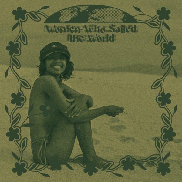 THE DARE - Women Who Sailed The World