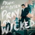 PANIC! AT THE DISCO - Pray For The Wicked