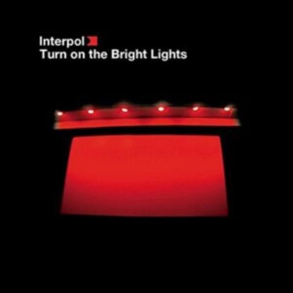INTERPOL - Turn On The Bright Lights