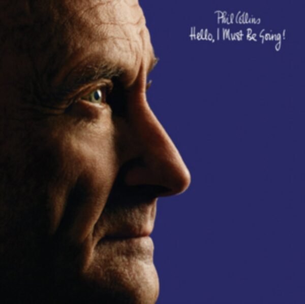 PHIL COLLINS - Hello. I Must Be Going