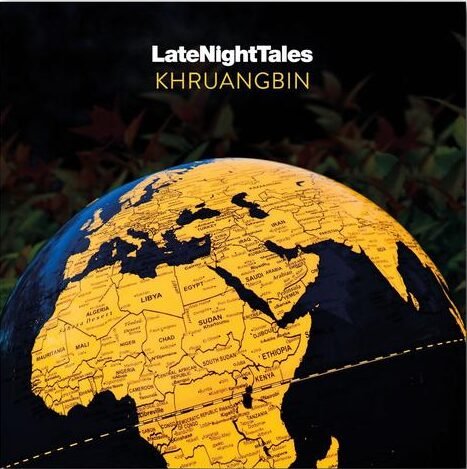 KHRUANGBIN - Late Night Tales