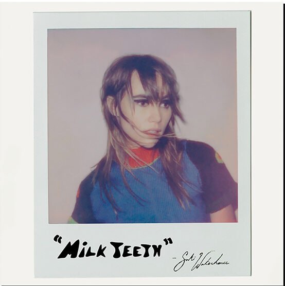 SUKI WATERHOUSE - Milk Teeth
