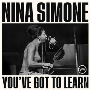NINA SIMONE - You've Got To