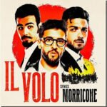 II VOLO - Il Volo Sings Morricone