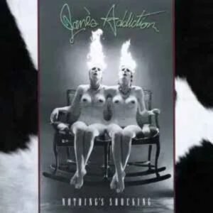 JANE ADDICTION - Nothing's Shocking
