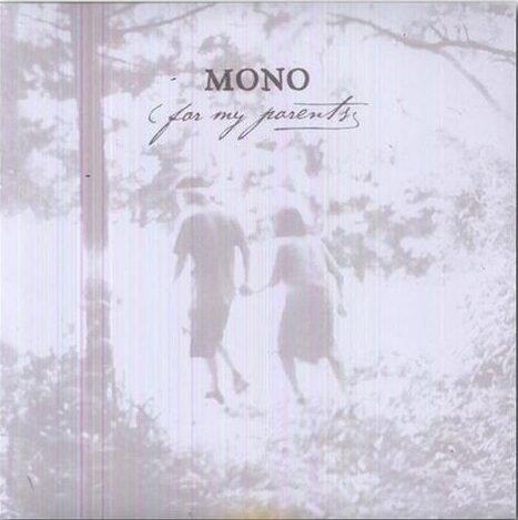 MONO - For My Parents
