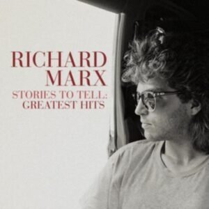 RICHARD MARX - Stories To Tell: Greatest Hits & More